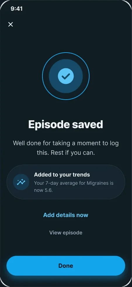 Episode saved: added to your trends, the 7-day average for Migraines is now 5.6, and a Done button
